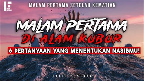 Kisah Malam Pertama Di Alam Kubur Kunci Jawaban Untuk Pertanyaan