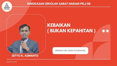 Ringkasan Sekolah Sabat Harian Pelj I Kebaikan Bukan Kepahitan I