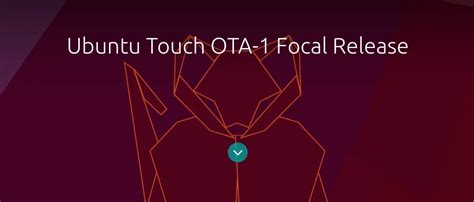 Ubuntu Touch OTA 1 Focal ya disponible pero de momento sólo podrán