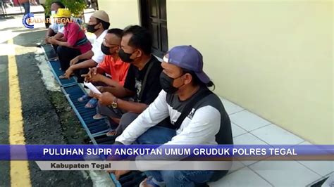 Puluhan Supir Angkutan Umum Gruduk Polres Tegal Youtube