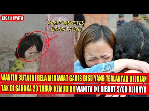 Kisah Nyata Nenek Buta Ini Rela Merawat Gadis Bisu Yang Terlantar Tak