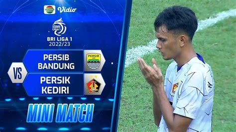 Mini Match PERSIB Bandung VS PERSIK Kediri BRI Liga 1 2022 2023 Vidio