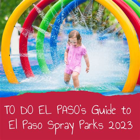 El Paso Spray Parks And Splash Pads Guide 2023