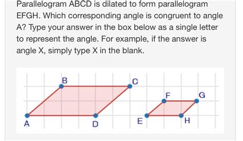 Parallelogram Abcd Is Dilated To Form Parallelogram Efgh Which