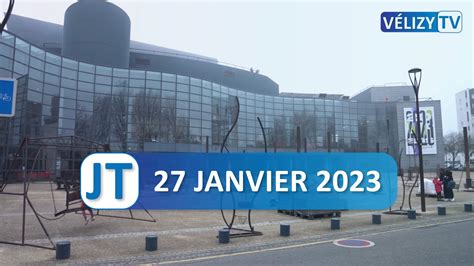 Le JT de Vélizy 27 janvier 2023 Vélizy TV