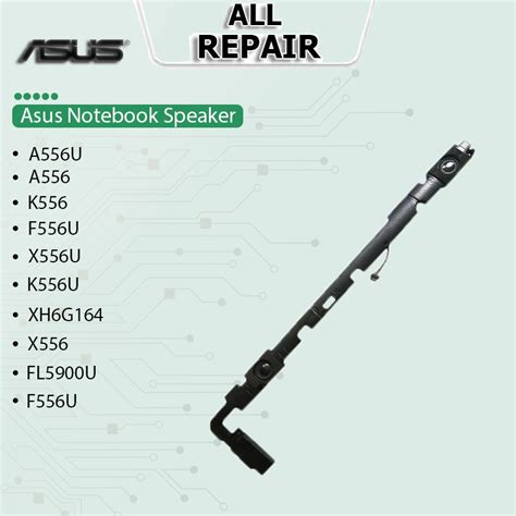 ASUS LAPTOP SPEAKER A556U A556 K556 F556U X556U K556U XH6G164 X556