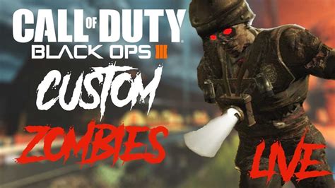 Call Of Duty Black Ops 3 Custom Zombies Live Youtube