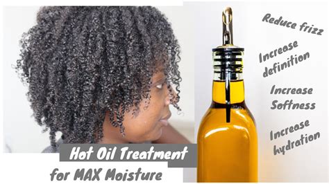 Hot Oil Treatment For Maximum Moisture Natural Hair Youtube