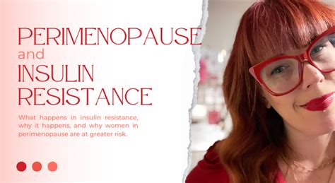 Perimenopause And Insulin Resistance Dr Lisa Watson