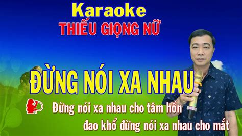 ĐỪNG NÓI XA NHAU Karaoke Thiếu Giọng Nữ Song Ca Với Đức Thịnh Karaoke