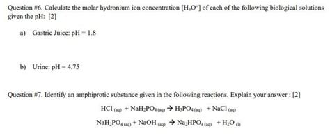 Solved Question 6 Calculate The Molar Hydronium Ion