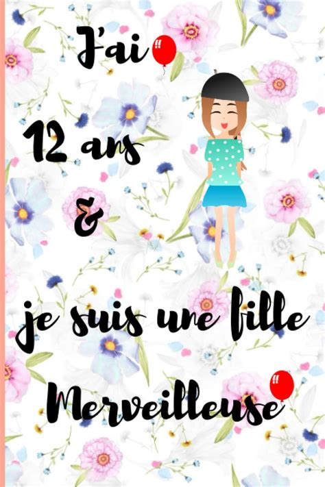 Buy J Ai Ans Et Je Suis Une Fille Merveilleuse Journal Intime Fille