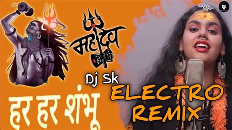 Har Har Sambhu 2022 Remix Electro Hard Crox Vibration Dj Sonu Sk Djskpalwal Djskpalwal