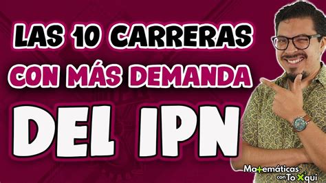 Convocatoria Ipn Las Carreras M S Demandadas Del Ipn Ipn