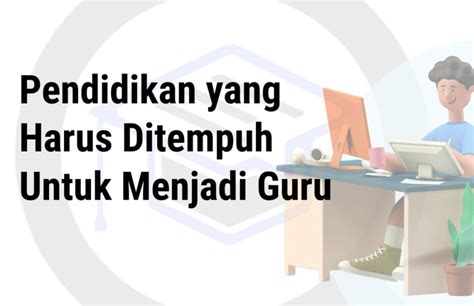 Pendidikan Yang Harus Ditempuh Untuk Menjadi Guru Kampushub