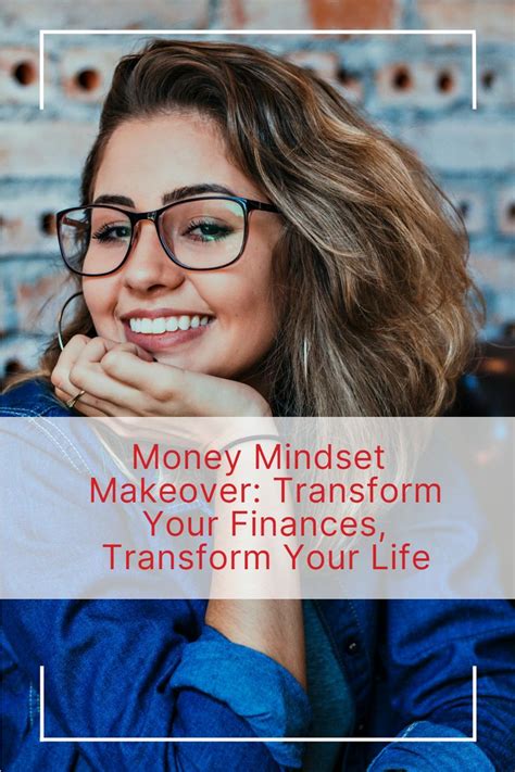 Money Mindset Makeover Transform Your Finances Transform Your Life In