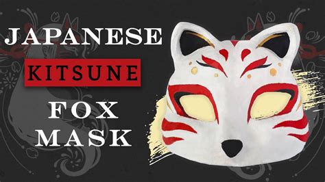 Making A Japanese Kitsune Fox Mask Half Mask Youtube