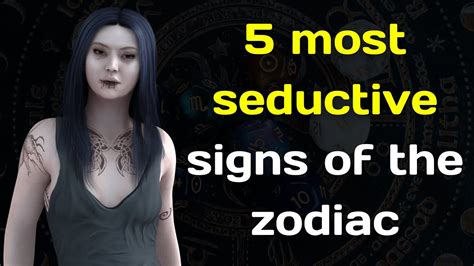 5 Most Seductive Signs Of The Zodiac Youtube