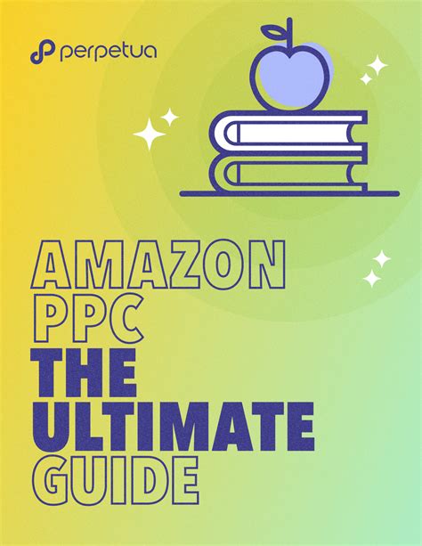 Amazon Ppc The Ultimate Guide Free Guide By Perpetua Perpetua