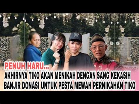 PENUH HARU Inilah Persiapan Pernikahan Mewah Tiko Dengan Sang