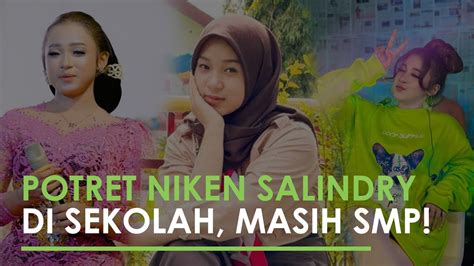 Niken Salindry Sering Tampil Dewasa Ternyata Masih Smp Ini Potret