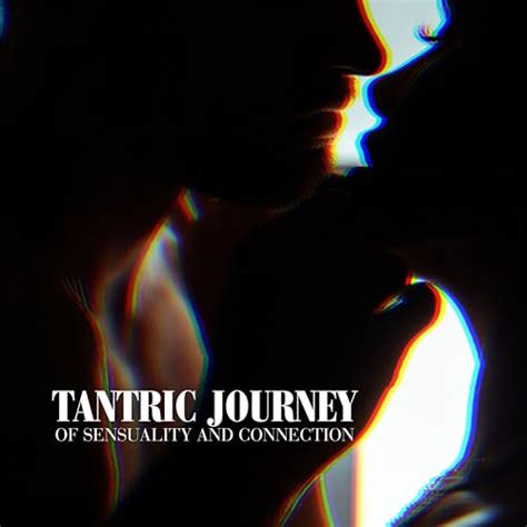Play Tantric Journey Of Sensuality And Connection By Tantric Sex