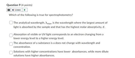 Solved Which Of The Following Is True For Spectrophotometry Chegg