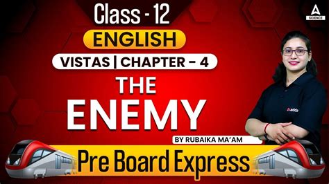 The Enemy Class Ncert Class English Chapter Rubaika Ma Am