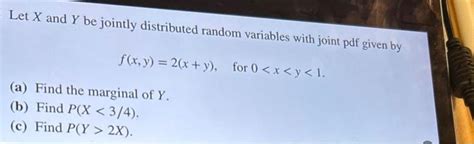 Solved Let X And Y Be Jointly Distributed Random Variables