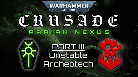 Orks Vs Necrons 40K Crusade Battle Report Unstable Archeotech