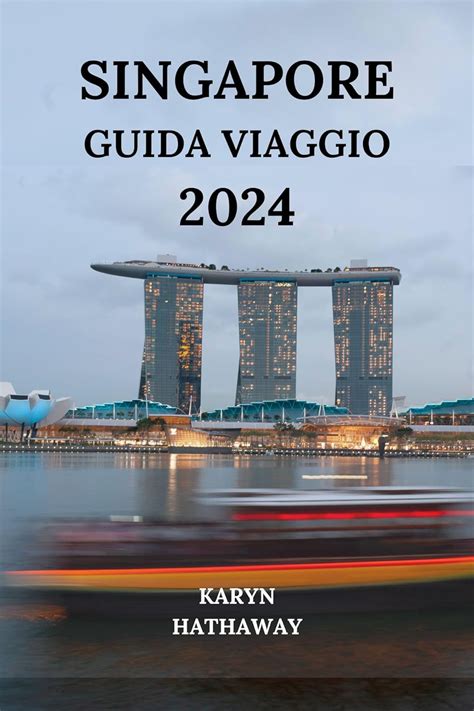 SINGAPORE GUIDA VIAGGIO 2024 Esplorare la Città del Leone con tutto