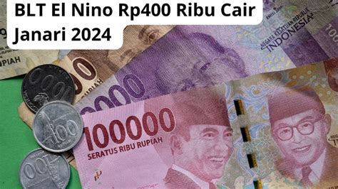 BLT El Nino 2024 Senilai 400 Ribu Kapan Cair Begini Cara Cek Daftar