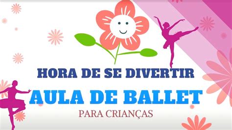 Aula De Ballet Baby 5 E 6 Completa Youtube