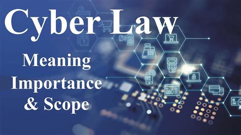 Meaning And Scope Of Cyber Law Cyber Law Law Guru Youtube