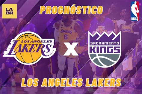 Los Angeles Lakers X Sacramento Kings Palpite E Progn Stico