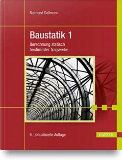 Baustatik 1 Berechnung Statisch Bestimmter Tragwerke Bauingenieur24