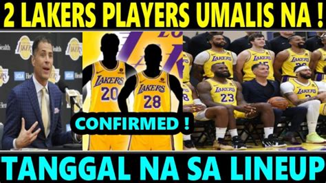 BREAKING NEWS 2 Lakers UMALIS NA Sa LINEUP TANGGAL NA Agad Sa TEAM