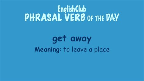 get away | Learn English