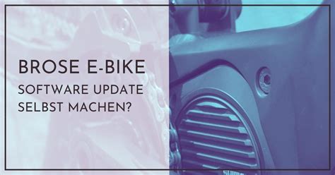 Brose E Bike Motor Software Update Selbst Machen M Glich