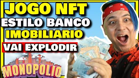 MONOPOLIO NOVO JOGO NFT BAIXO INVESTIMENTO VALE A PENA Tenha