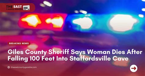 Giles County Sheriff Says Woman Dies After Falling 100 Feet Into Staffordsville Cave The East