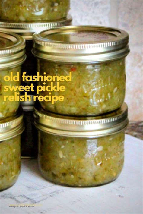 Homemade Sweet Pickle Relish Canning Recipe Pretty Diy Home Sweet