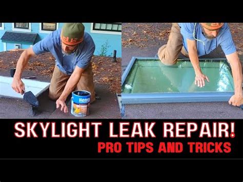 Skylight Leak Repair How To Fix A Leaking Skylight Youtube