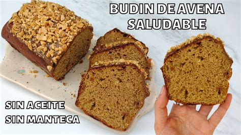 Como Hacer BUDIN DE AVENA SALUDABLE Receta Facil YouTube