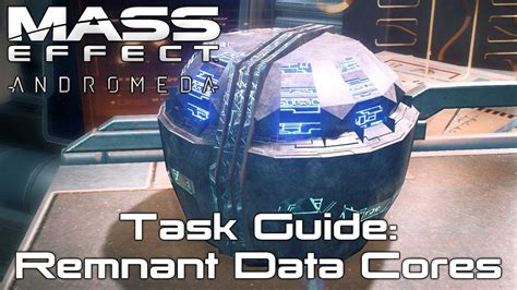 Remnant Data Cores Mass Effect Andromeda Task Guide Youtube