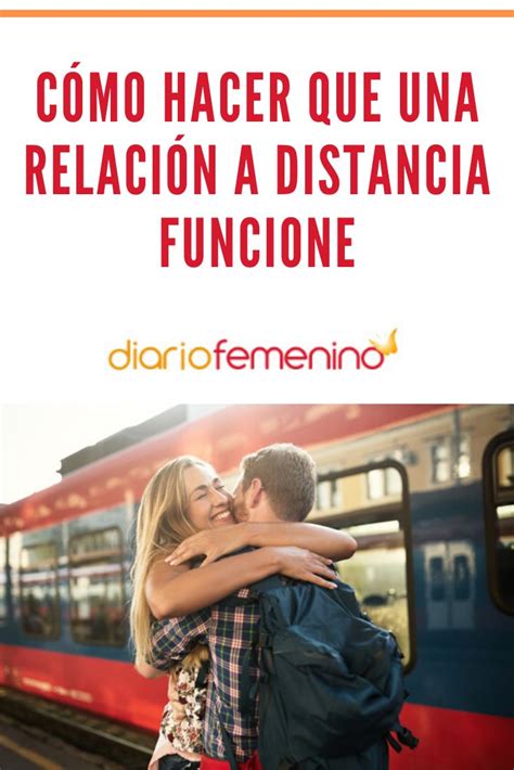 C Mo Hacer Que Una Relaci N A Distancia Funcione En Relaciones A