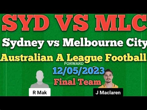 Syd Vs Mlc Dream Football Match Sydney Fc Vs Melbourne City Fc