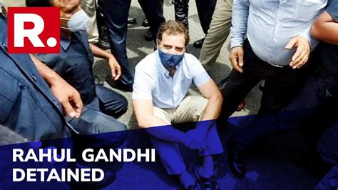 Rahul Gandhi Detained Over Violating Section 144 Protesting Ed