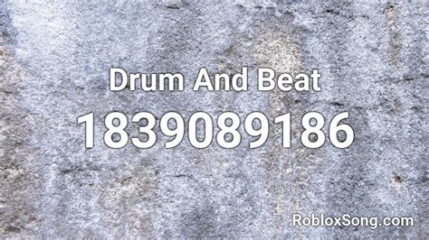 Drum And Beat Roblox Id Roblox Music Codes