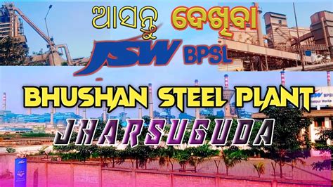 Bhushan Steel Plantbhushan Power Steel Plant Jharsugudajharsuguda